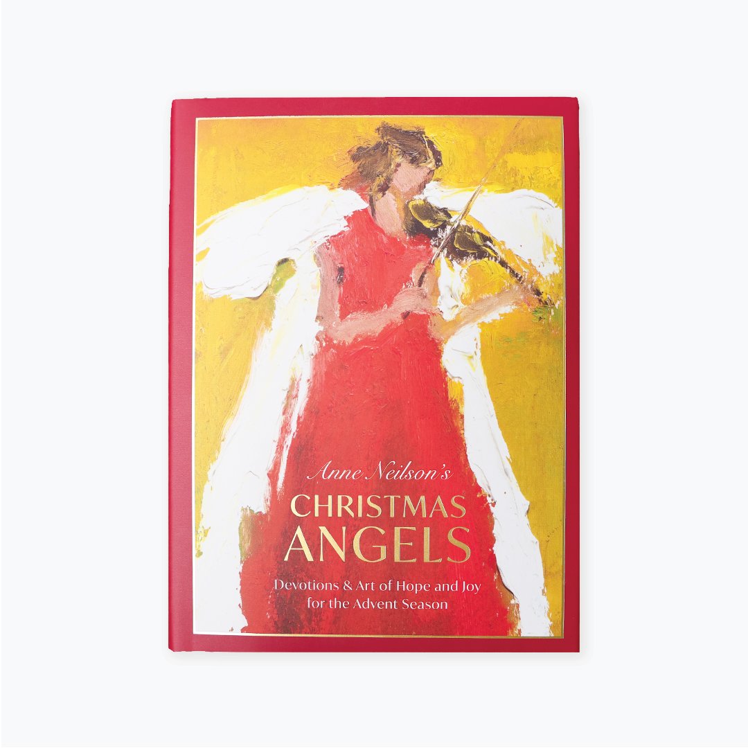 Anne Neilson's Christmas Angels: Devotions and Art of Hope and Joy for the Advent Season