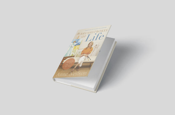 The Brushstrokes of Life: Discovering How God Brings Beauty and Purpose to Your Story Books Anne Neilson Home